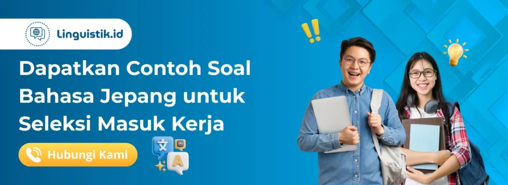 150+ Soal Bahasa Jepang untuk Seleksi Masuk Kerja